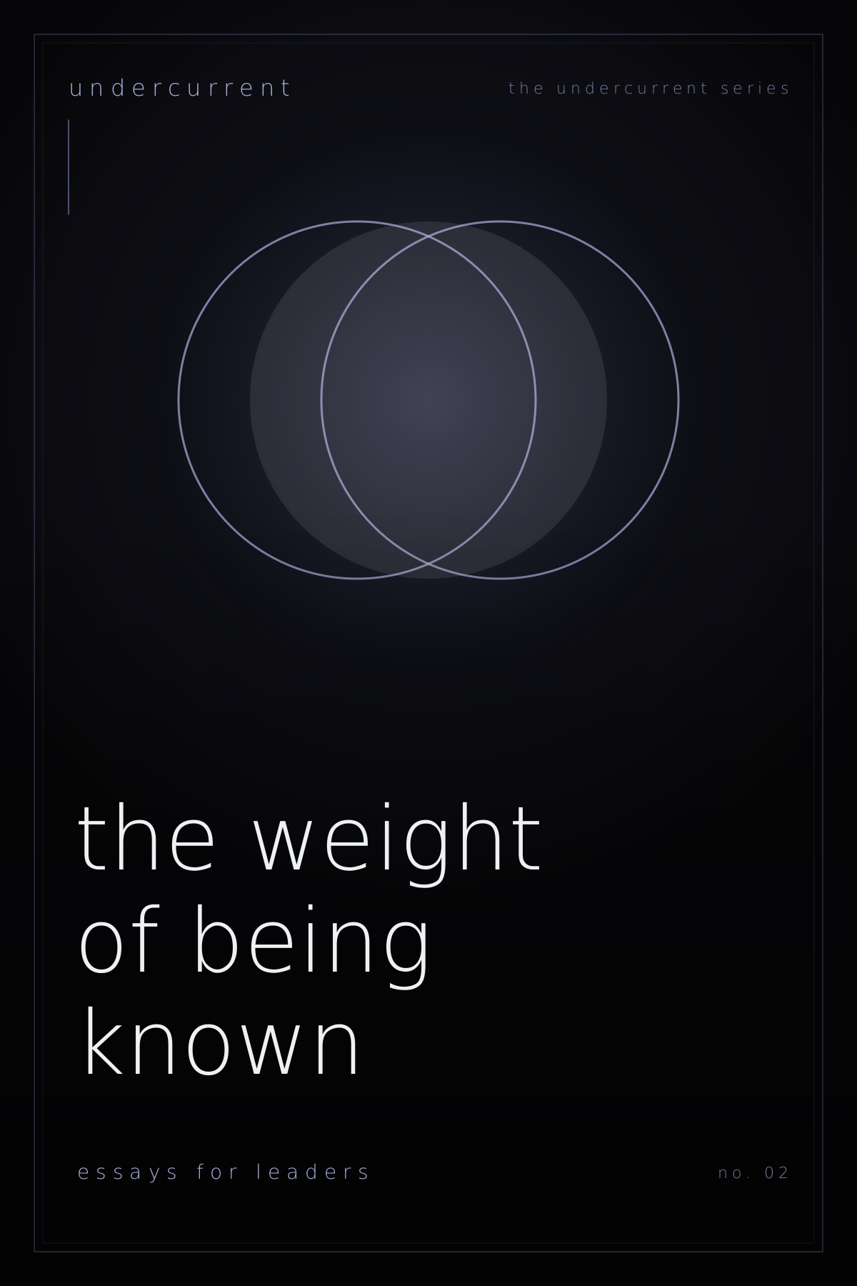 The Weight of Being Known
